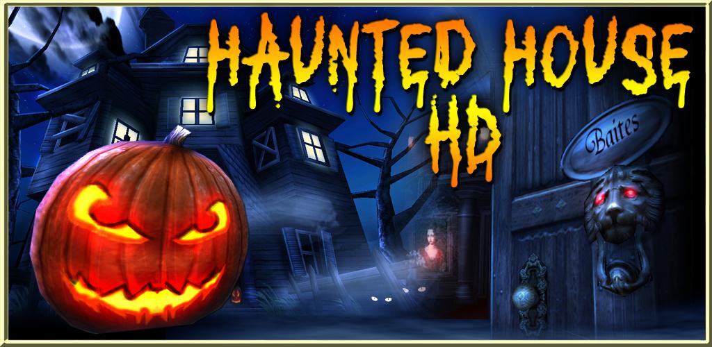 Haunted House HD Haunted House HD